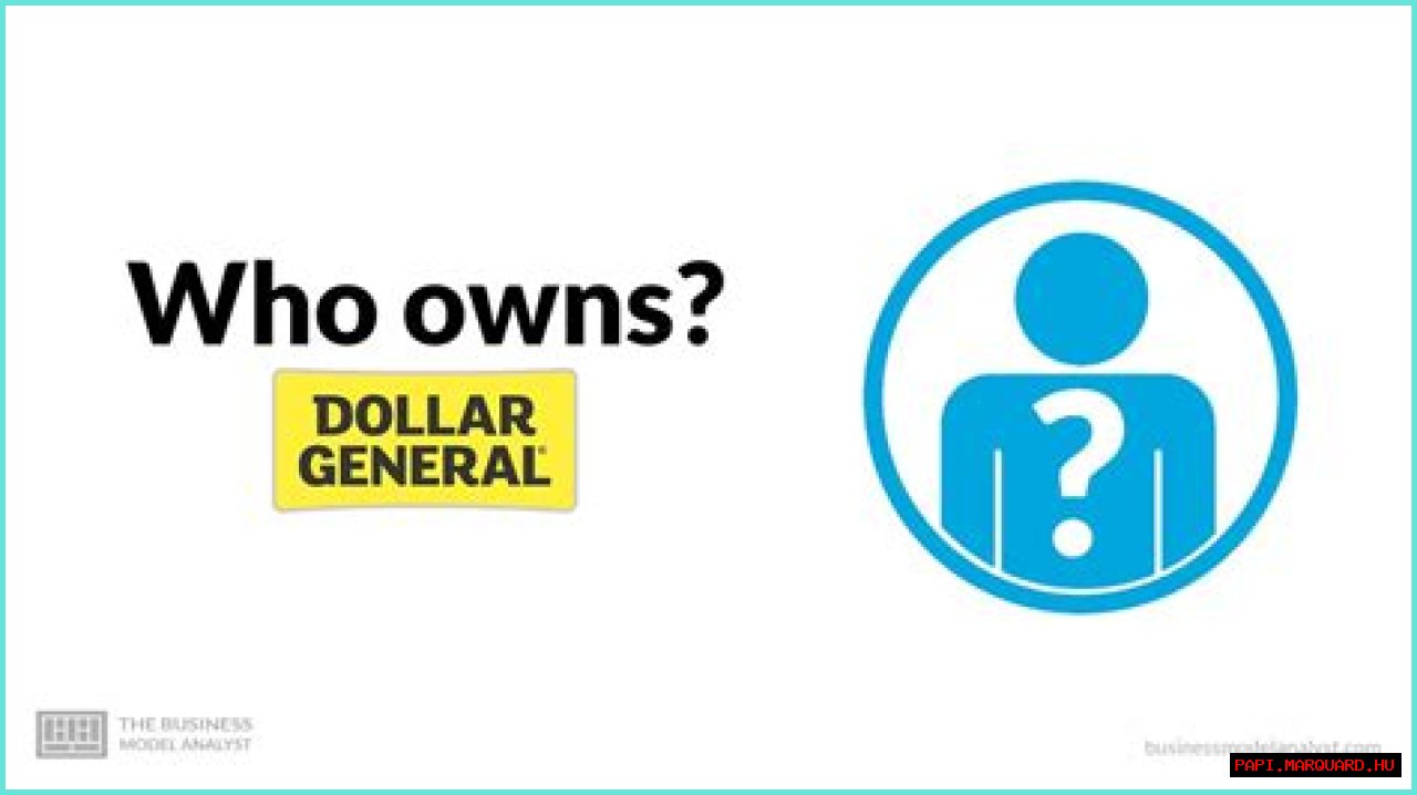 Who Owns Dollar General? – Dollar General Company History
